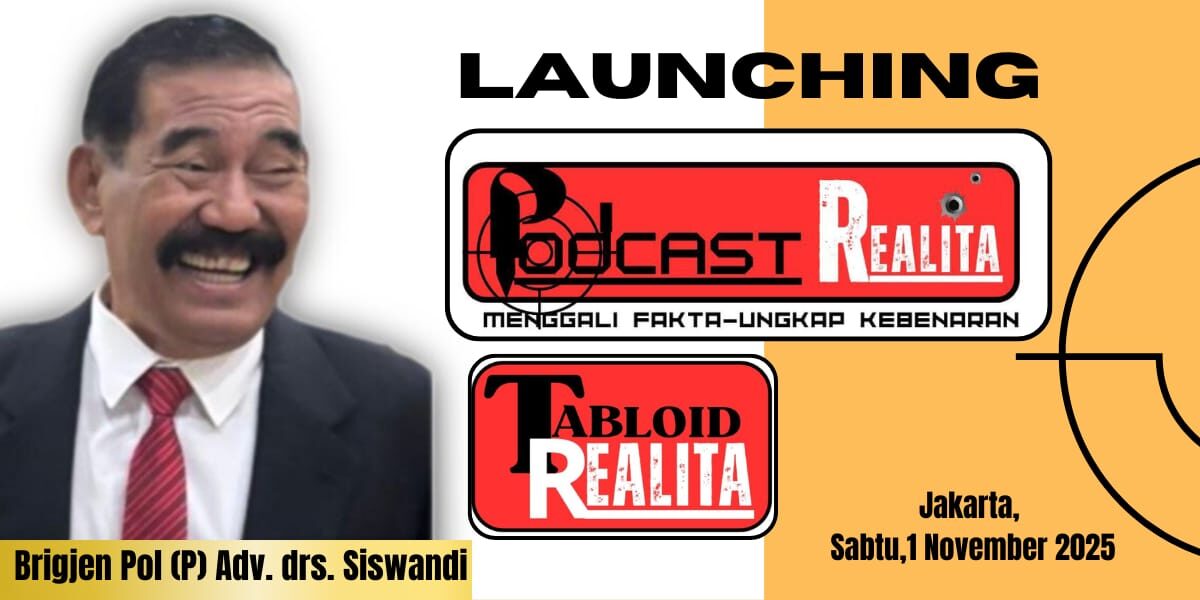 Brigjen Pol (P) Adv. Drs. Siswandi Luncurkan Podcast dan Tabloid Realita: “Menggali Fakta, Ungkap Kebenaran”